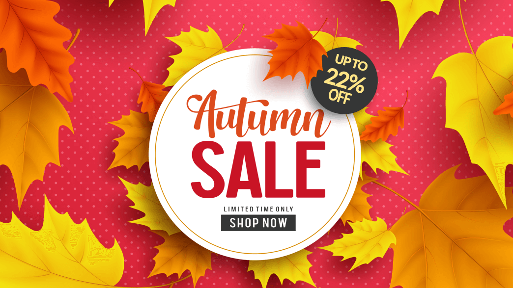AUTUMN SALE NOW. 22% OFF! + Free Shipping*