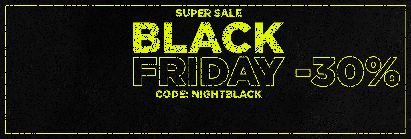BLACK FRIDAY SALE NOW. 30% OFF! + Free Shipping*