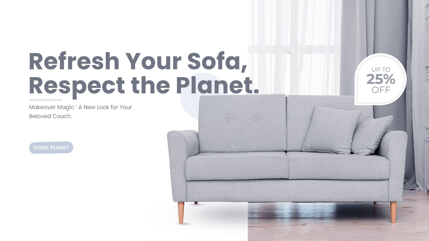 Refresh Your Sofa, Respect the Planet – 25% OFF + Free Shipping!